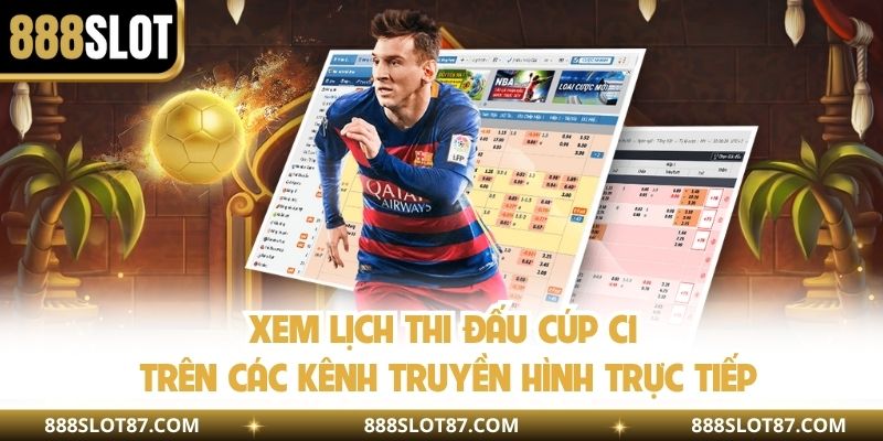 Xem lịch thi đấu cúp C1 trên các kênh truyền hình trực tiếp
